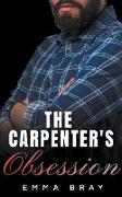 The Carpenter's Obsession