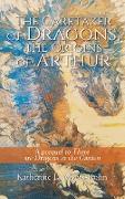 The Caretaker of Dragons, the Origins of Arthur