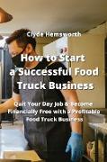 How to Start a Successful Food Truck Business