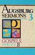Augsburg Sermons 3b Gospels