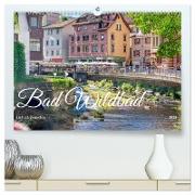 Bad Wildbad - Einfach genießen (hochwertiger Premium Wandkalender 2024 DIN A2 quer), Kunstdruck in Hochglanz