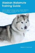 Alaskan Malamute Training Guide Alaskan Malamute Training Includes