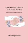 From Ancient Wisdom to Modern Practice