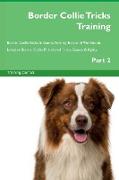 Border Collie Tricks Training Border Collie Tricks & Games Training Tracker & Workbook. Includes