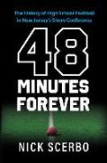 48 Minutes Forever: The History of High School Football in New Jersey's Shore Conference