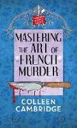 Mastering the Art of French Murder: An American in Paris Mystery