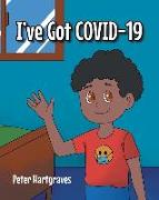 I've Got COVID-19