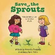 Save the Sprouts: A Gentle Introduction to the Value of Life