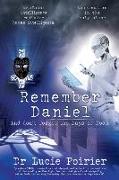 Remember Daniel: And don't forget the Days of Noah