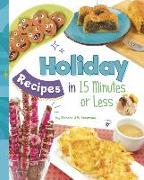Holiday Recipes in 15 Minutes or Less