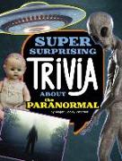 Super Surprising Trivia about the Paranormal