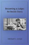 Becoming a Judge: An Inside Story