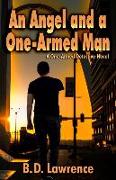 An Angel and a One-Armed Man: A Lefty Bruder Private Detective Novel