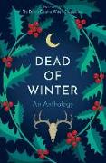 Dead of Winter: An Anthology Presented by the Dublin Creative Writers Cooperative