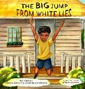 The Big Jump From White Lies