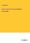 A New Guide to German and English Conversation