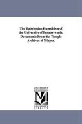 The Babylonian Expedition of the University of Pennsylvania. Documents from the Temple Archives of Nippur