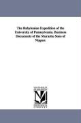 The Babylonian Expedition of the University of Pennsylvania. Business Documents of the Murashu Sons of Nippur