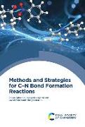 Methods and Strategies for C–N Bond Formation Reactions