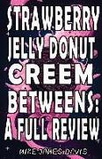 Strawberry Jelly Donut Creem Betweens: A Full Review