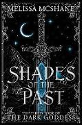 Shades of the Past: The Third Book of the Dark Goddess