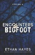 Encounters Bigfoot: Volume 5