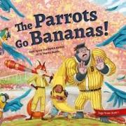 The Parrots Go Bananas