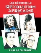 Les héros de la révolution africaine