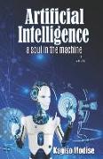 Artificial Intelligence: A Soul in the Machine