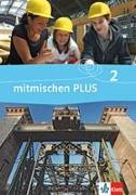 Mitmischen PLUS 2. Schülerbuch. Neubearbeitung für Hauptschulen in Rheinland-Pfalz und Saarland