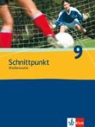 Schnittpunkt Mathematik - Neubearbeitung. Schülerbuch 9. Schuljahr. Ausgabe für Rheinland-Pfalz