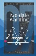 Two-Date Warning