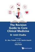 The Revision Guide to Core Clinical Medicine