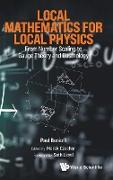 Local Mathematics for Local Physics