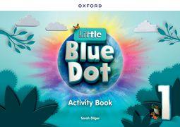 Little Blue Dot: Level 1: Activity Book