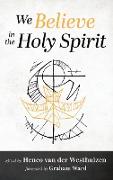 We Believe in the Holy Spirit