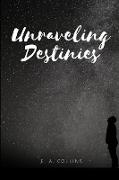 Unraveling Destinies