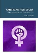 AMERICAN HER-STORY