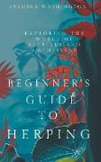 Beginner's Guide to Herping