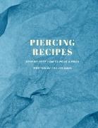 Piercing Recipes