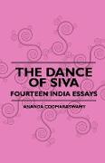 The Dance Of Siva - Fourteen India Essays