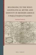 Belonging to the West: Geopolitical Myths and Identity in Modern Greece