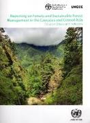 Reporting on Forests and Sustainable Forest Management in the Caucasus and Central Asia: Focus on Criteria and Indicators