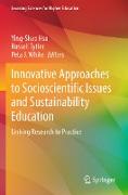 Innovative Approaches to Socioscientific Issues and Sustainability Education