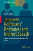 Japanese Politicians¿ Rhetorical and Indirect Speech