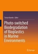 Photo-Switched Biodegradation of Bioplastics in Marine Environments