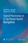 Signal Processing in X-Ray Pulsar-Based Navigation