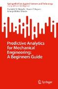 Predictive Analytics for Mechanical Engineering: A Beginners Guide