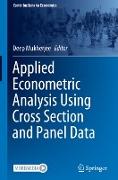 Applied Econometric Analysis Using Cross Section and Panel Data