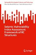 Seismic Vulnerability Index Assessment Framework of Rc Structures